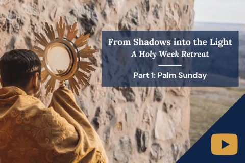 Thumbnail for Holy Week Retreat, Palm Sunday