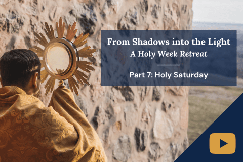 Thumbnail for Holy Week Retreat, Holy Saturday