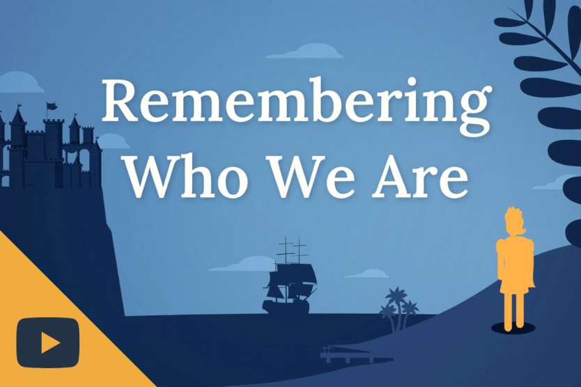 Remembering Who We Are Thumbnail